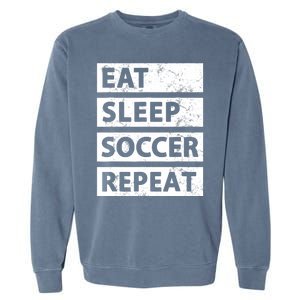 Soccer Player Eat Sleep Soccer Garment-Dyed Sweatshirt