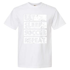 Soccer Player Eat Sleep Soccer Garment-Dyed Heavyweight T-Shirt