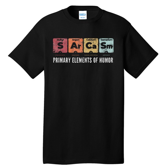 Sarcasm Primary Elements Of Humor Periodic Table Science Fun Tall T-Shirt