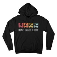 Sarcasm Primary Elements Of Humor Periodic Table Science Hoodie