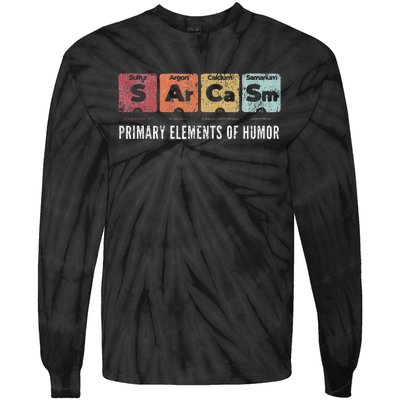 Sarcasm Primary Elements Of Humor Periodic Table Science Tie-Dye Long Sleeve Shirt