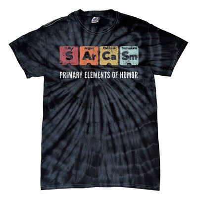 Sarcasm Primary Elements Of Humor Periodic Table Science Tie-Dye T-Shirt