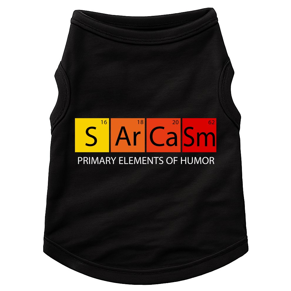 Sarcasm Primary Elements Of Humor Doggie Tank