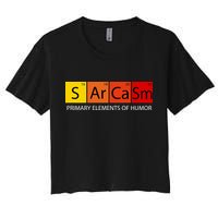 Sarcasm Primary Elements Of Humor Women's Crop Top Tee