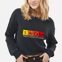 Sarcasm Primary Elements Of Humor Cropped Pullover Crew