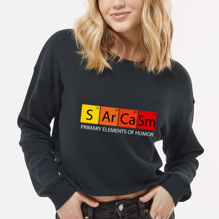 Sarcasm Primary Elements Of Humor Cropped Pullover Crew