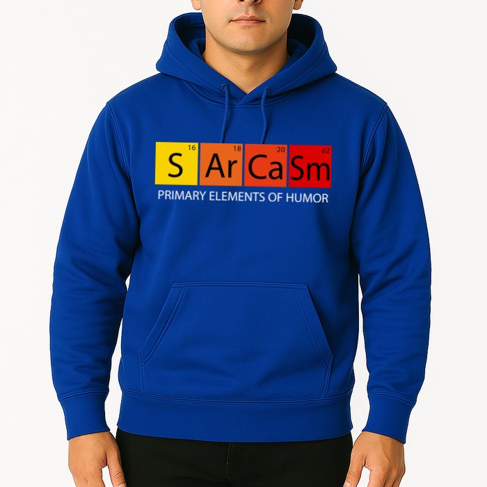 Sarcasm Primary Elements Of Humor Hoodie
