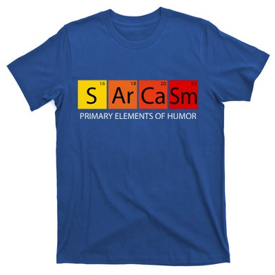 Sarcasm Primary Elements Of Humor T-Shirt