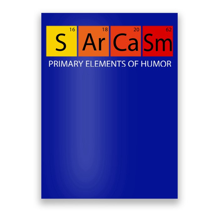 Sarcasm Primary Elements Of Humor Poster