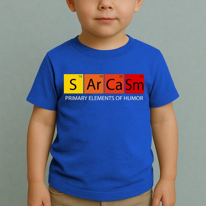Sarcasm Primary Elements Of Humor Toddler T-Shirt