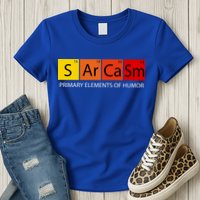 Sarcasm Primary Elements Of Humor Womens T-Shirt