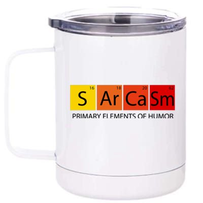 Sarcasm Primary Elements Of Humor 12 oz Stainless Steel Tumbler Cup