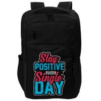 Stay Positive Every Single Day Impact Tech Backpack
