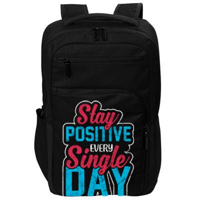 Stay Positive Every Single Day Impact Tech Backpack