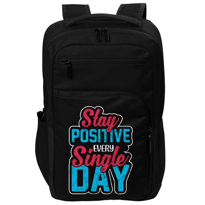 Stay Positive Every Single Day Impact Tech Backpack