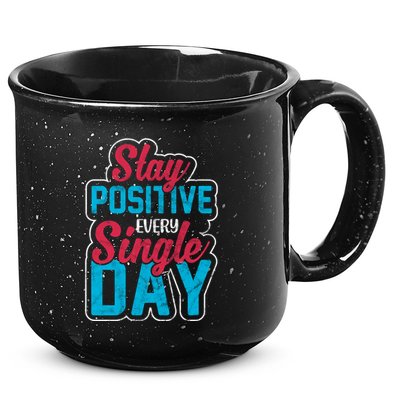 Stay Positive Every Single Day 15oz Campfire Ceramic Mug