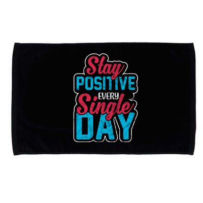 Stay Positive Every Single Day Microfiber Hand Towel