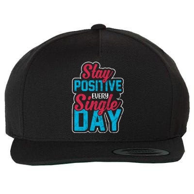 Stay Positive Every Single Day Wool Snapback Cap