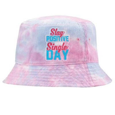 Stay Positive Every Single Day Tie-Dyed Bucket Hat