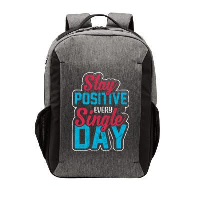 Stay Positive Every Single Day Vector Backpack