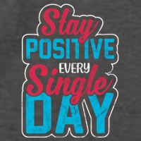 Stay Positive Every Single Day Vector Backpack