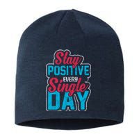 Stay Positive Every Single Day Sustainable Beanie