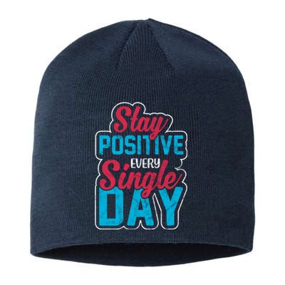 Stay Positive Every Single Day Sustainable Beanie