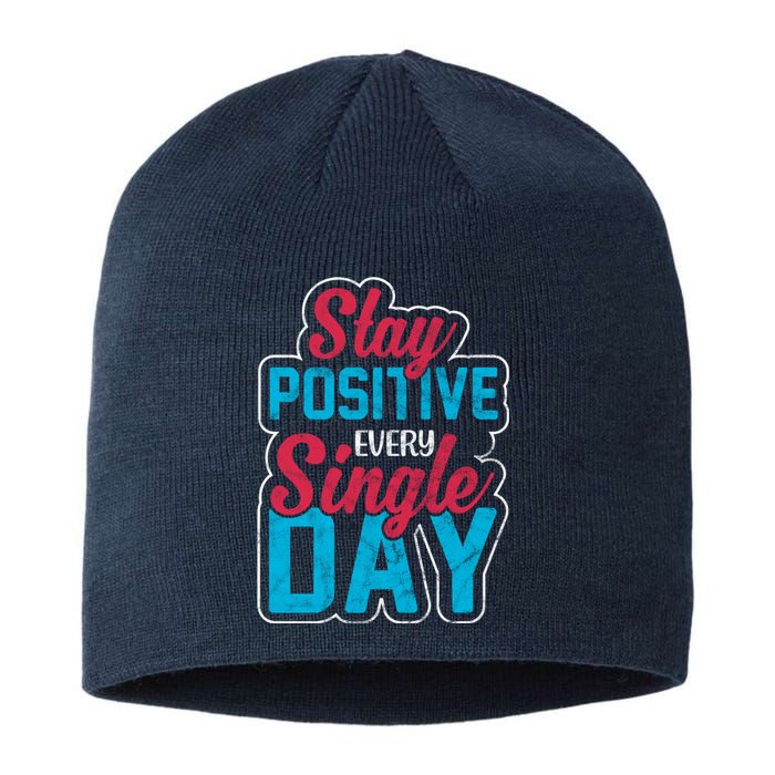 Stay Positive Every Single Day Sustainable Beanie