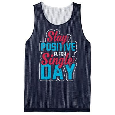 Stay Positive Every Single Day Mesh Reversible Basketball Jersey Tank