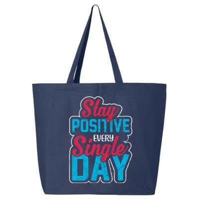 Stay Positive Every Single Day 25L Jumbo Tote