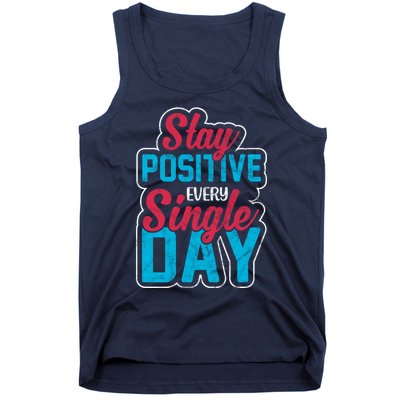 Stay Positive Every Single Day Tank Top
