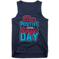 Stay Positive Every Single Day Tank Top