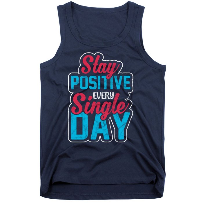 Stay Positive Every Single Day Tank Top