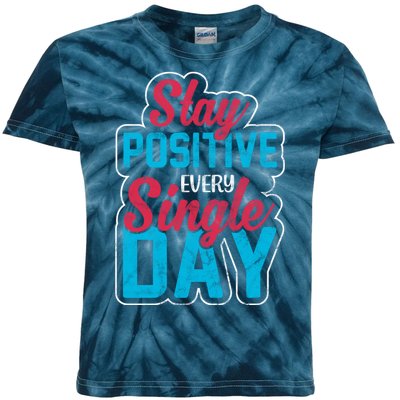 Stay Positive Every Single Day Kids Tie-Dye T-Shirt