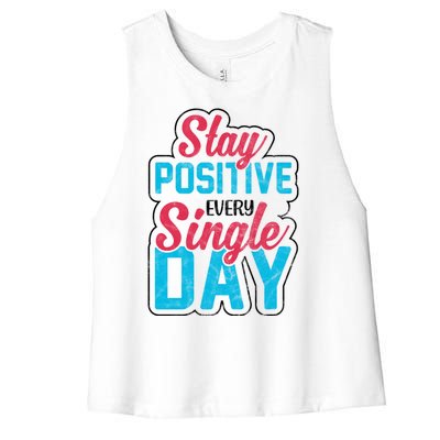 Stay Positive Every Single Day Women's Racerback Cropped Tank