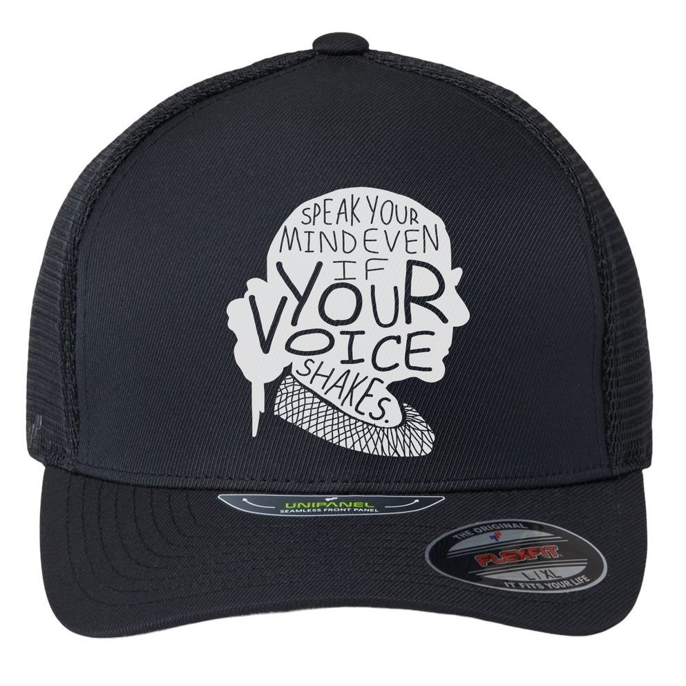 Speak Your Mind Even If Your Voice Shakes Flexfit Unipanel Trucker Cap