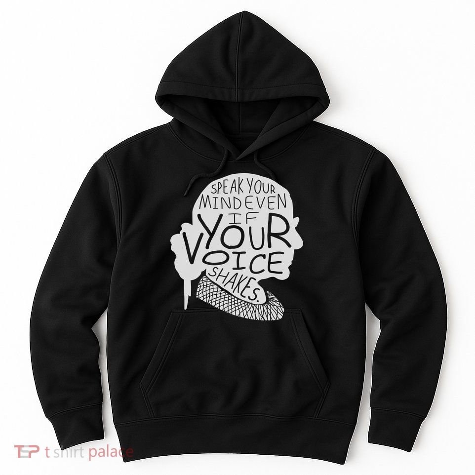 Speak Your Mind Even If Your Voice Shakes Hoodie