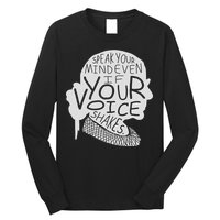 Speak Your Mind Even If Your Voice Shakes Long Sleeve Shirt