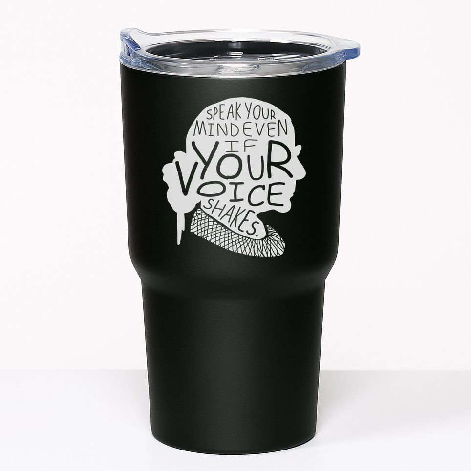 Speak Your Mind Even If Your Voice Shakes Tumbler