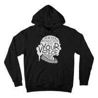 Speak Your Mind Even If Your Voice Shakes Tall Hoodie