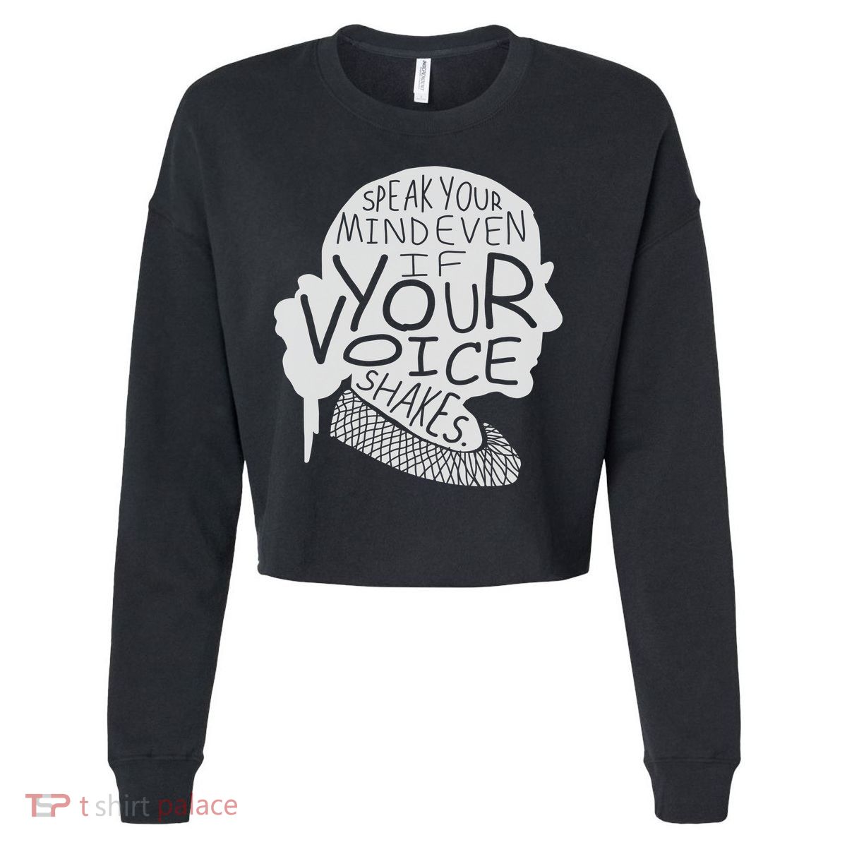 Speak Your Mind Even If Your Voice Shakes Cropped Pullover Crew