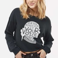 Speak Your Mind Even If Your Voice Shakes Cropped Pullover Crew