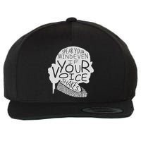 Speak Your Mind Even If Your Voice Shakes Wool Snapback Cap