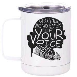 Speak Your Mind Even If Your Voice Shakes 12 oz Stainless Steel Tumbler Cup