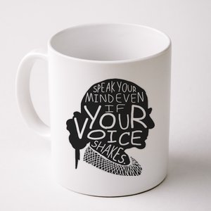 Speak Your Mind Even If Your Voice Shakes Coffee Mug