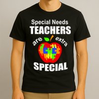 Special Needs Teachers Are Extra Special T-Shirt