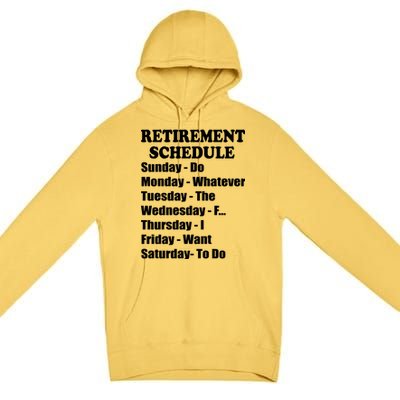 Special Retiree Gift - Funny Retirement Schedule  Premium Pullover Hoodie