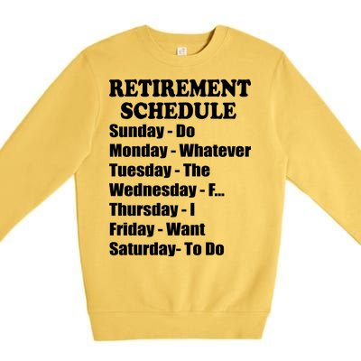 Special Retiree Gift - Funny Retirement Schedule  Premium Crewneck Sweatshirt