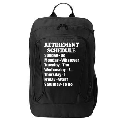 Special Retiree Gift - Funny Retirement Schedule  City Backpack