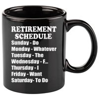 Special Retiree Gift - Funny Retirement Schedule  11oz C Handle Ceramic Mug